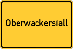 Place name sign Oberwackerstall