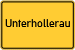 Place name sign Unterhollerau