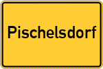 Place name sign Pischelsdorf, Niederbayern