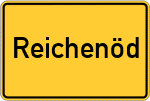 Place name sign Reichenöd