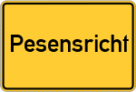 Place name sign Pesensricht