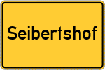 Place name sign Seibertshof