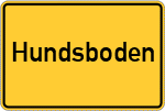 Place name sign Hundsboden, Kreis Sulzbach-Rosenberg
