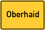 Place name sign Oberhaid, Oberpfalz