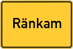 Place name sign Ränkam