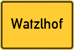 Place name sign Watzlhof
