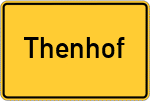 Place name sign Thenhof, Kreis Kötzting