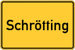 Place name sign Schrötting
