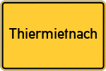 Place name sign Thiermietnach