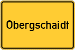 Place name sign Obergschaidt