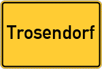 Place name sign Trosendorf