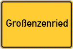 Place name sign Großenzenried
