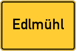 Place name sign Edlmühl