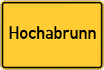 Place name sign Hochabrunn