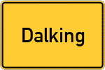 Place name sign Dalking, Kreis Cham, Oberpfalz