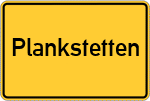 Place name sign Plankstetten