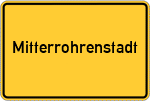 Place name sign Mitterrohrenstadt