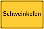 Place name sign Schweinkofen, Oberpfalz