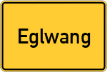 Place name sign Eglwang, Oberpfalz