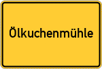 Place name sign Ölkuchenmühle