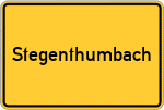 Place name sign Stegenthumbach, Oberpfalz