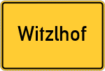 Place name sign Witzlhof, Oberpfalz