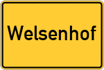Place name sign Welsenhof