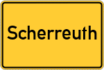 Place name sign Scherreuth