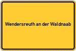 Place name sign Wendersreuth an der Waldnaab