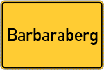 Place name sign Barbaraberg