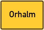 Place name sign Orhalm, Oberpfalz