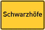 Place name sign Schwarzhöfe