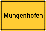 Place name sign Mungenhofen, Oberpfalz