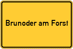 Place name sign Brunoder am Forst