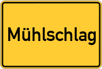 Place name sign Mühlschlag