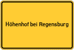 Place name sign Höhenhof bei Regensburg