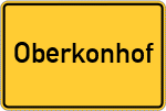 Place name sign Oberkonhof, Kreis Nabburg