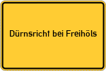 Place name sign Dürnsricht bei Freihöls