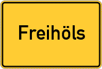 Place name sign Freihöls