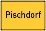 Place name sign Pischdorf