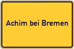 Place name sign Achim bei Bremen