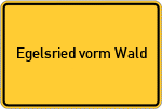 Place name sign Egelsried vorm Wald