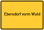 Place name sign Ebersdorf vorm Wald
