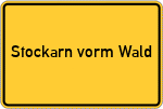 Place name sign Stockarn vorm Wald
