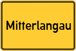 Place name sign Mitterlangau