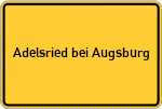 Place name sign Adelsried bei Augsburg
