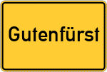 Place name sign Gutenfürst