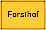 Place name sign Forsthof, Oberpfalz