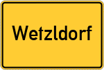Place name sign Wetzldorf