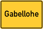 Place name sign Gabellohe